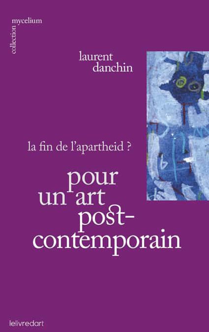 Pour un art postcontemporain Laurent Danchin