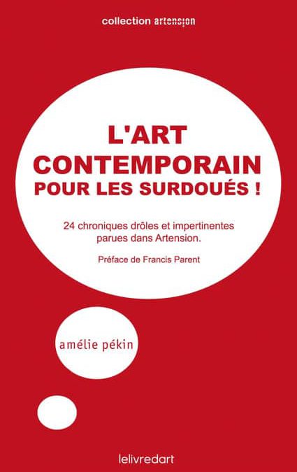 Amélie Pékin  – L’art contemporain pour les surdoués !