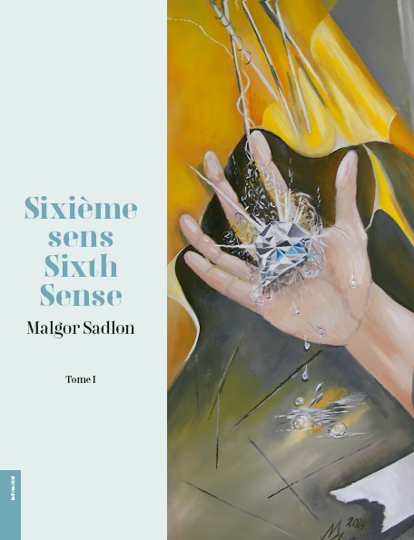 Malgor Sadlon – Sixième sens / Sixth Sense