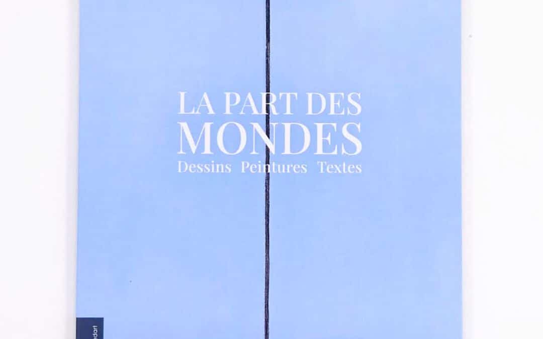 Patrick Dupuis – La part des mondes
